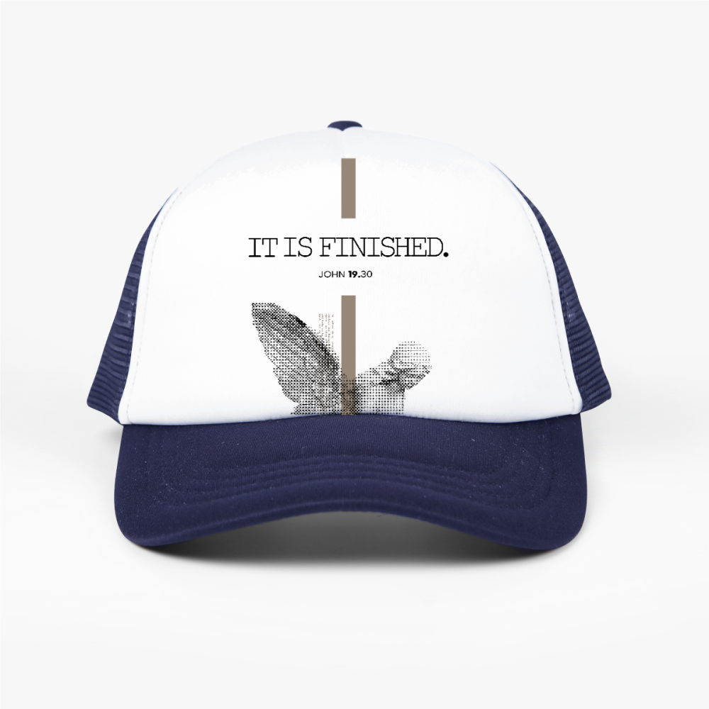 It Is Finished Trucker Hat